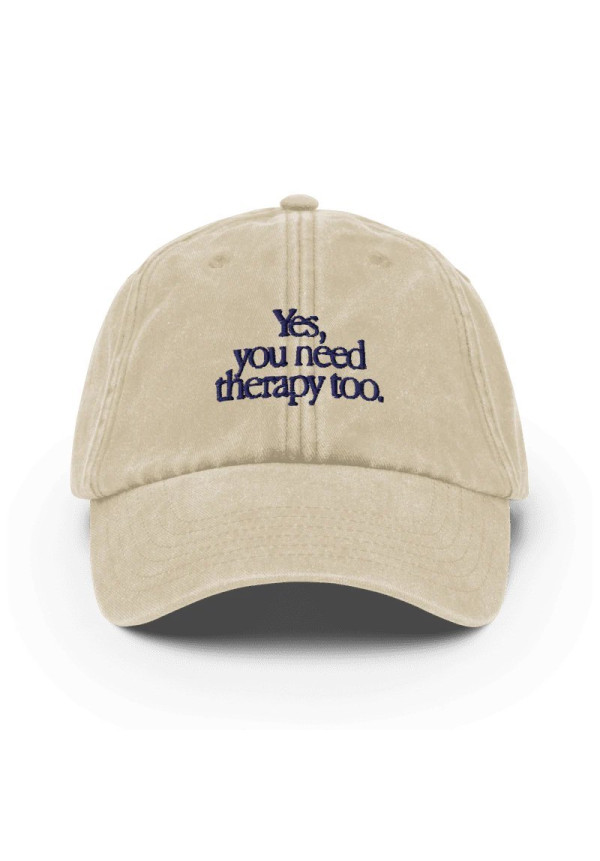 Gorra Yes, you need therapy too